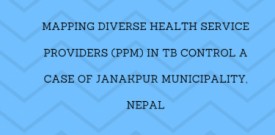 Mapping Diverse Health Service Providers (PPM) In TB Control A Case of Janakpur Municipality, Nepal