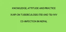 Knowledge, Attitude and Practice (KAP) on Tuberculosis (TB) and TB/HIV Co-infection in Nepal
