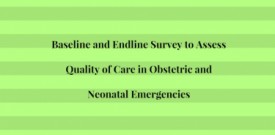 Quality of Care in Obstetric,Neonatal Emergencies