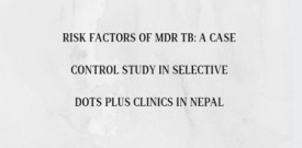 Risk factors of MDR TB: a case control study in selective DOTS Plus Clinics in Nepal