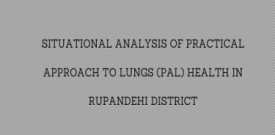 Situational Analysis of Practical Approach to Lungs (PAL) Health in Rupandehi District