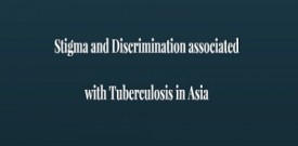 Stigma and Discrimination associated with Tuberculosis in Asia